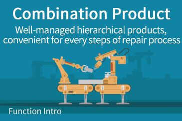 【Combination Product】Well-managed hierarchial products, convenient for every steps of repair process